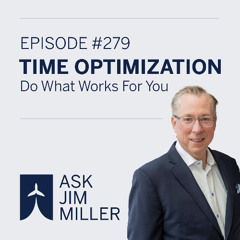 Time Optimization — Do What Works For You | Monday Morning Pep Talk Episode #279