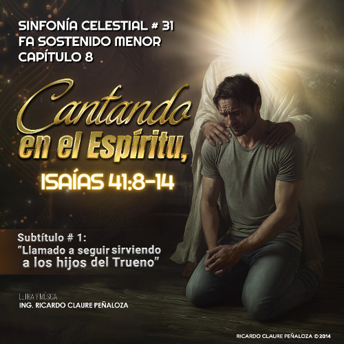 Cantando en el Espíritu, Isaías 41:8-14 Subt. No. 1 : Llamado a seguir sirviendo a los hijos del Trueno (SFC 31 cap 8 en fa sos menor)