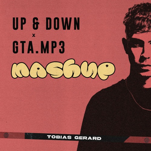 Up & Down X GTA.mp3 (Tobias Gerard Mashup)