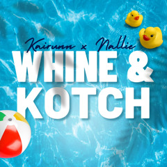 KaiRunn ft Nalliekah - Whine & Kotch