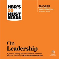 Read [EPUB KINDLE PDF EBOOK] HBR's 10 Must Reads on Leadership (With Featured Article