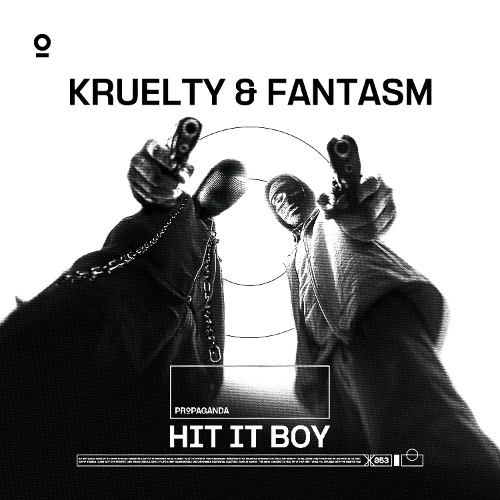 Kruelty & Fantasm - HIT IT BOY