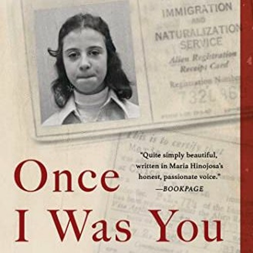 GET EBOOK EPUB KINDLE PDF Once I Was You: A Memoir by  Maria Hinojosa ✉️