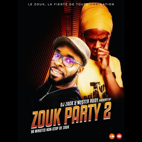 Zouk Party 2 - Dj Zack & Myster Rudy