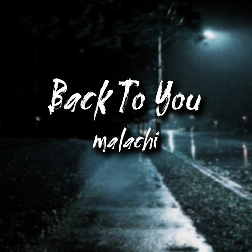 BACK TO YOU - Malachi (prod. Landers & Suli)