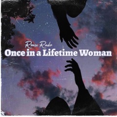 Once In A Lifetime Woman