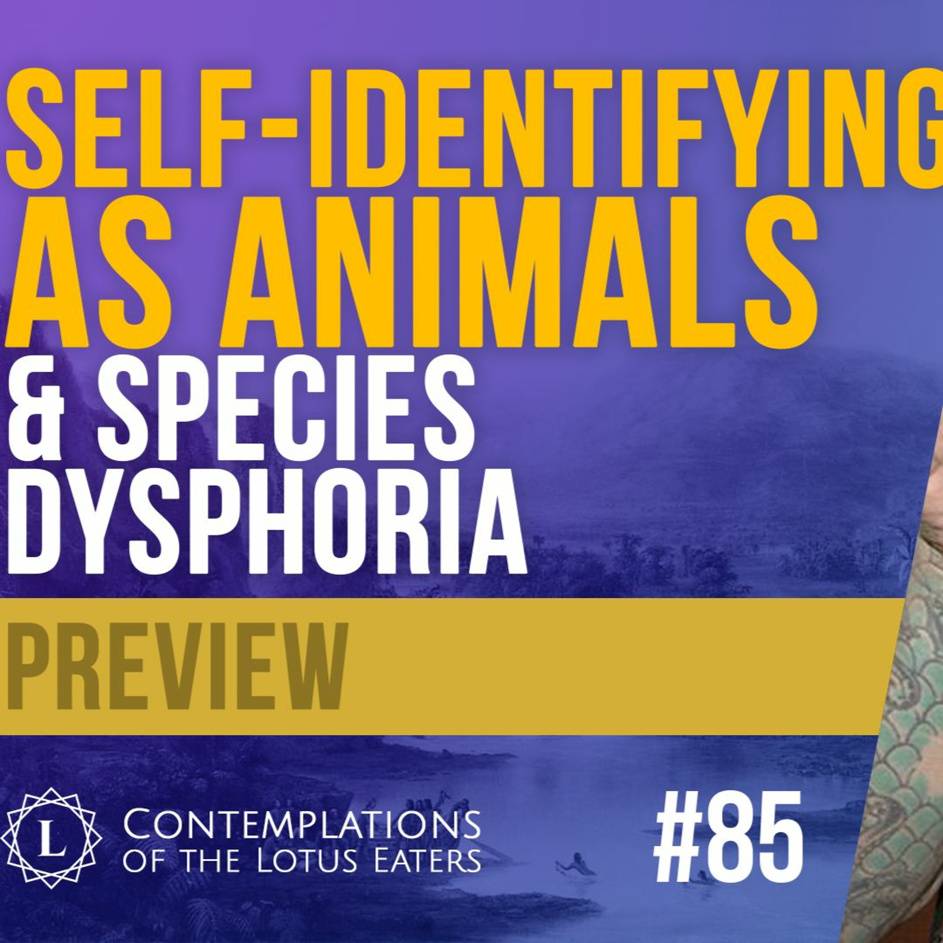 PREVIEW: Contemplations #85 | Understanding Trans-Speciesism