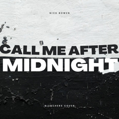Call Me After Midnight (Bleachers cover)