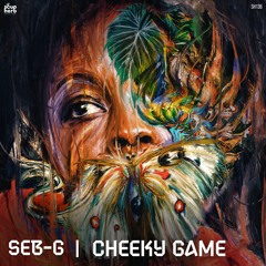 [SNIPPET]_Seb_-_G_-_Cheeky_Game_(_Original_Mix_)