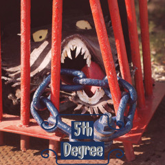 5th Degree (Prod. Blanco)