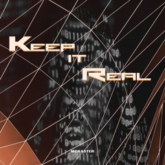 Keep It Real