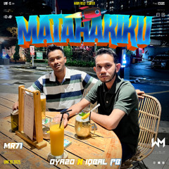 MATAHARIKU ( OYA20 X MR 71 X IQBAL PB ) #POTONGATAS!!!