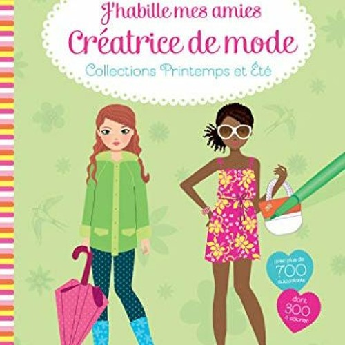 [Télécharger en format epub] J'habille mes amies - Créatrice de mode - CollectiONS Printemps et E