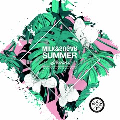 Milk & Sugar - Summer Sessions 2022 (Minimix)