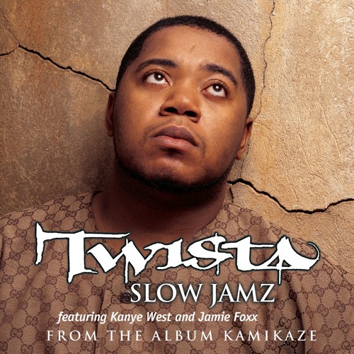 Stream Slow Jamz (feat. Kanye West & Jamie Foxx) by Twista