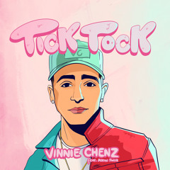 Tick Tock Vinnie Chenz (feat. Adrian Swish)