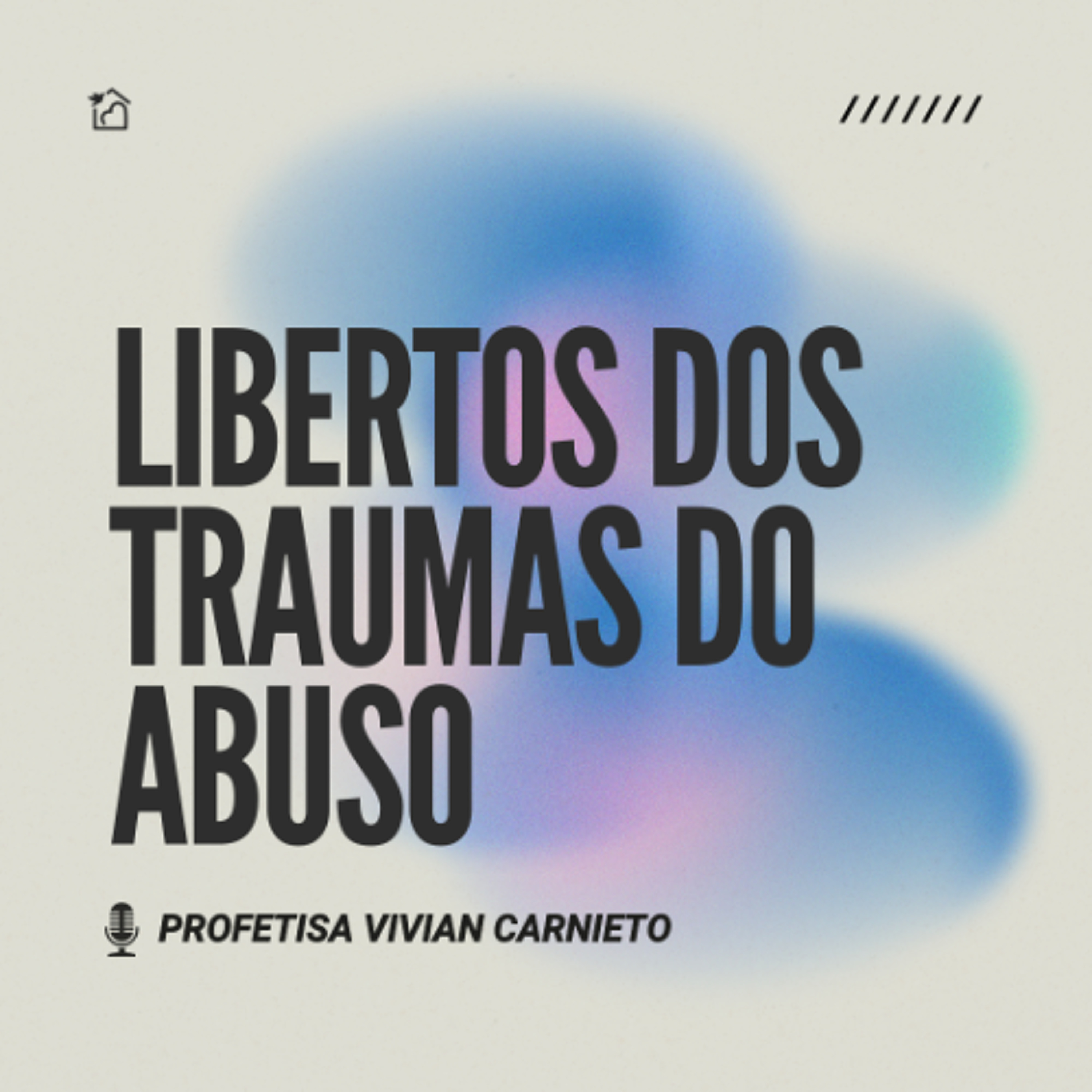 Libertos dos Traumas do Abuso - Profetisa Vivian Carnieto 05/03/2026 episode artwork