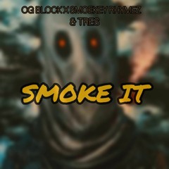 og block x smoekeyrhymes x tres