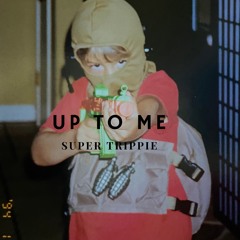 Up To Me