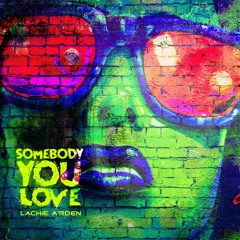 Somebody You Love (Original Mix)