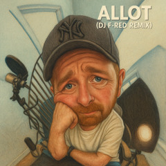 ALLOT (DJ F-RED Remix)