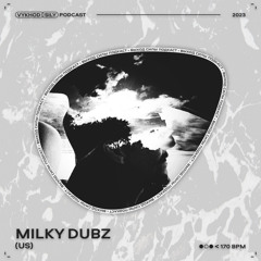 Vykhod Sily Podcast - Milky Dubz Guest Mix (2)