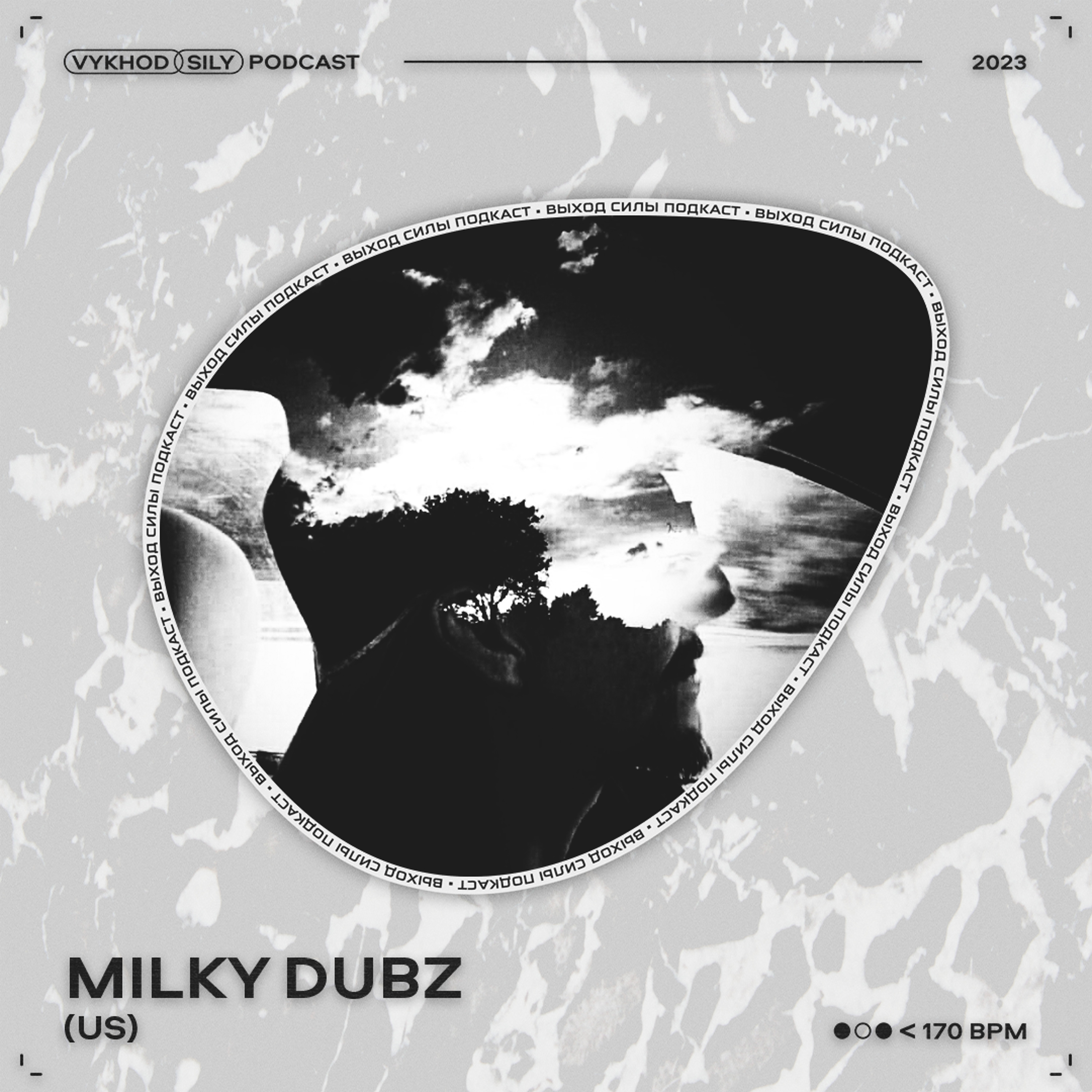 Vykhod Sily Podcast - Milky Dubz Guest Mix (2) episode artwork