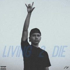 Living 2 Die