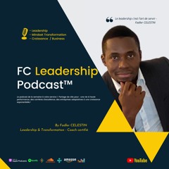 Les clés de réussite d'un bon leader - Greatlady Poaty - FC Leadership Podcast #219