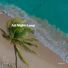 All Night Long [mashup]