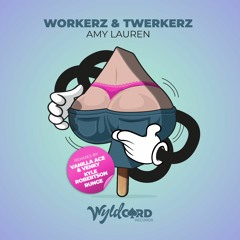 Amy Lauren 'Workerz & Twerkerz' (Kyle Robertson Remix) - Out Now