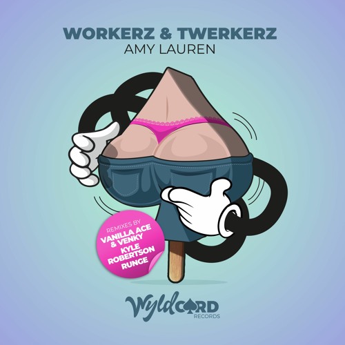 Amy Lauren 'Workerz & Twerkerz' (Kyle Robertson Remix) - Out Now