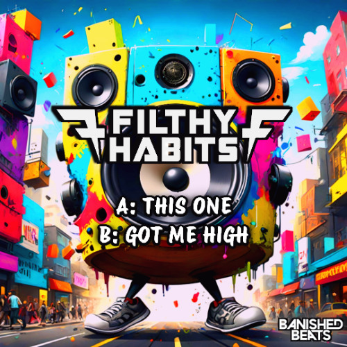 Filthy Habits - This One (Banished Beats)