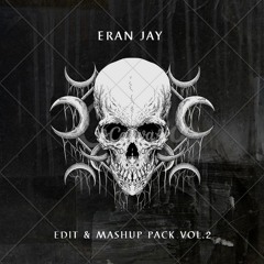 Eran Jay Edit & Mashup Pack Vol.2