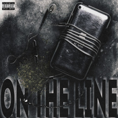 On the line (Prod. by NpYouInMyHeart)