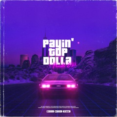 Payin' Top Dolla - Bounce (Original Mix)