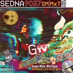 sedna9037 • SuperMan MixTape: Full DJ Set (as seen on Gtv) ~ recorded live 06.03.2023