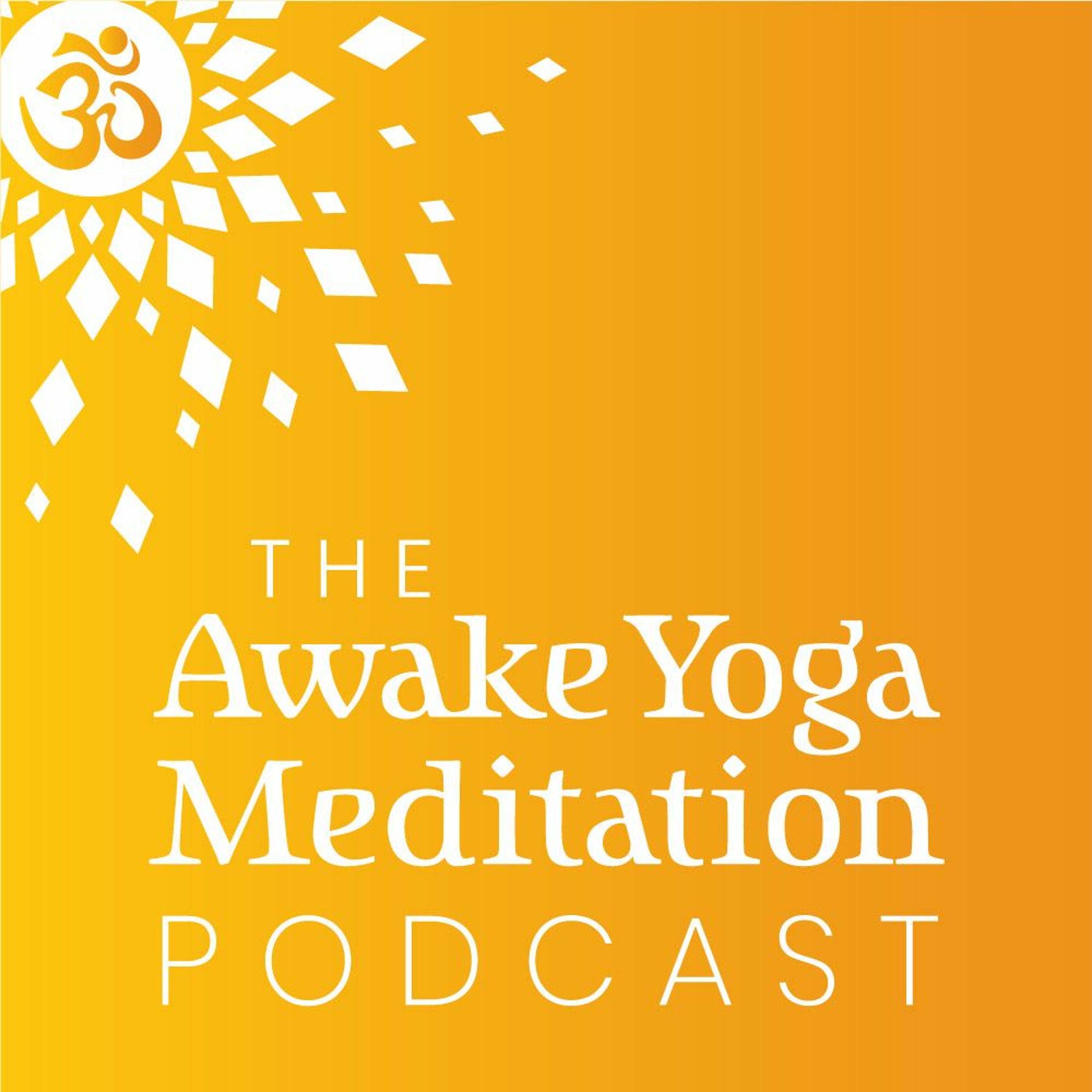 The Awake Yoga Meditation Podcast