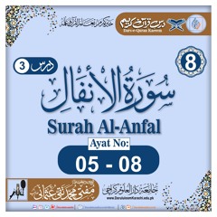 (03)Surah Al-Anfal-V-05-08_26-09-1443(Mufti Muhammad Taqi Usmani)28-04-2022