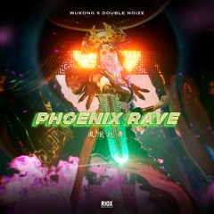 WUKONG X Double Noize - Phoenix Rave 凤凰起舞