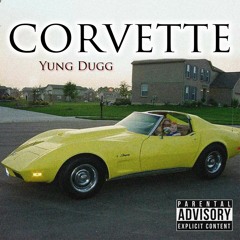 YUNG DUGG - CORVETTE