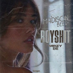 Madison Beer - BOYSHIT (MRZY Bass House Remix)
