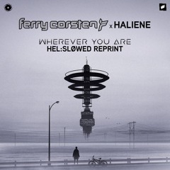 Ferry Corsten & HALIENE - Wherever You Are (Hel:sløwed Extended Reprint)
