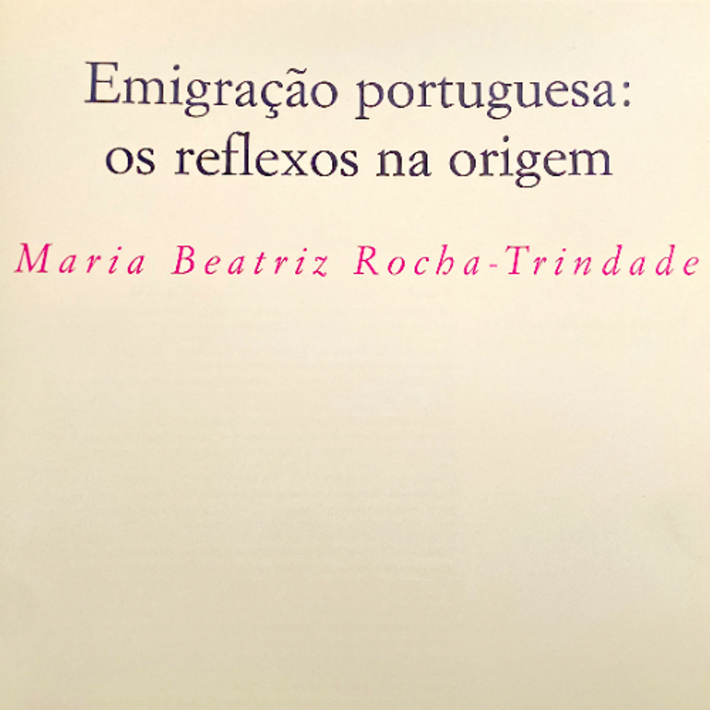 Maria Beatriz Rocha-Trindade e Isabel Raposo, "As casas dos emigrantes", 1996