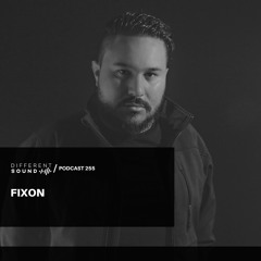 DifferentSound invites Fixon / Podcast #255
