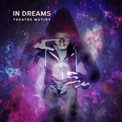 In Dreams - Theatre Mutiny - 2022 (Mixtape)