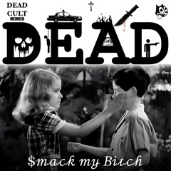 DEAD - $𝓂𝒶𝒸𝓀 𝓂𝓎 𝐵𝒾𝓉𝒸𝒽 remastered