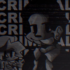 Criminal [ANALOG FUNKIN’ SCRAPPED OST]