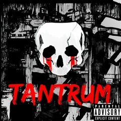 Tantrum (feat.Envious) prod by Exintoz