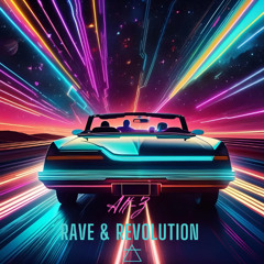 Rave & Revolution